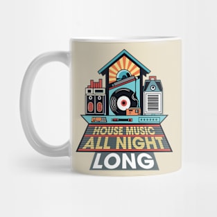 House Music - All Night Long Mug